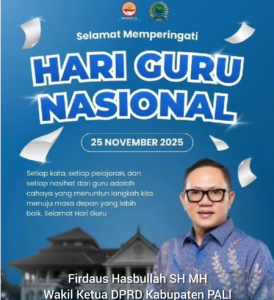 Ucapan Haru Wakil Ketua DPRD PALI di Hari Guru : ‘Anda Bentuk Masa Depan Bangsa!’